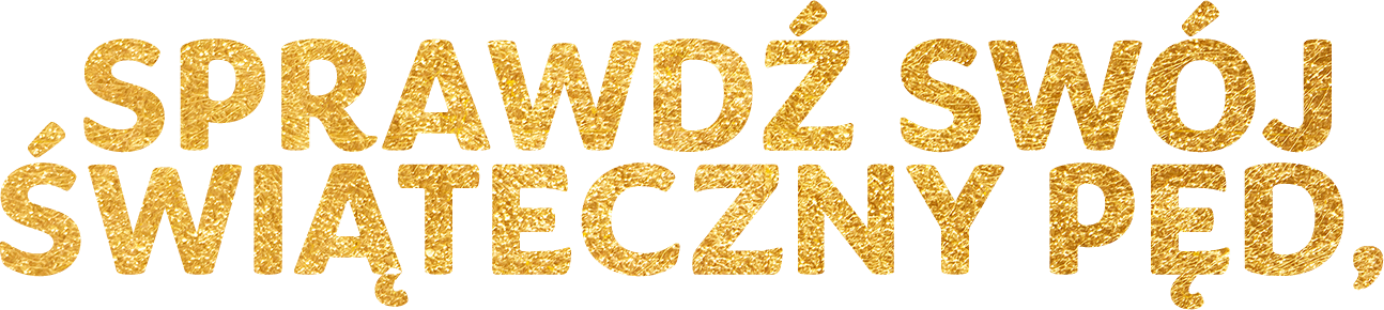 Sprawdź swój Świąteczny pęd